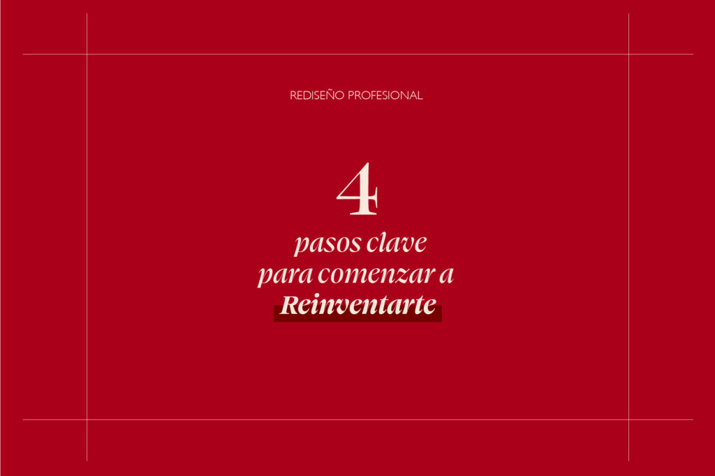 Rediseño profesional: ¿Por dónde empiezo? <br>4 pasos clave